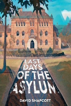 Last Days of the Asylum