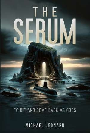The Serum - To Die and Come Back as gods.