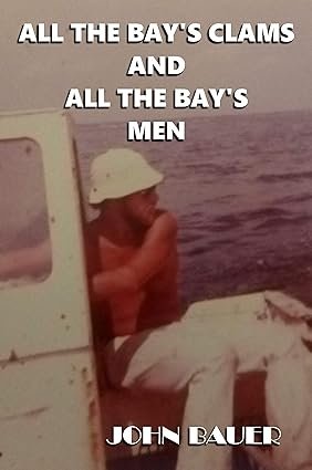All the Bay's Clams and All the Bay's Men