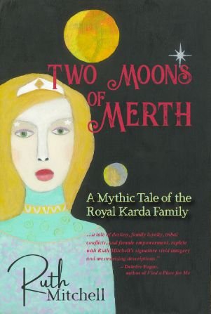 Two Moons of Merth: A Mythic Tale of the Royal Karda Family