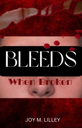 Bleeds when Broken