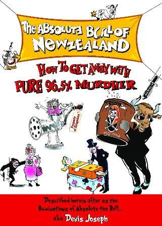 The Absolute Bull of New Zealand: How to get away with Pure 96.5% Murdher