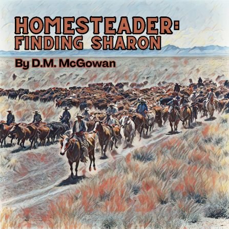 “Homesteader: Finding Sharon” Chapter 20
