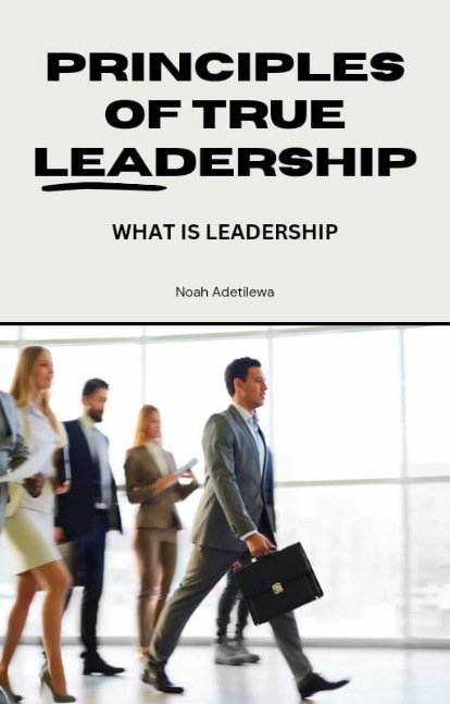 Principles of True Leadership
