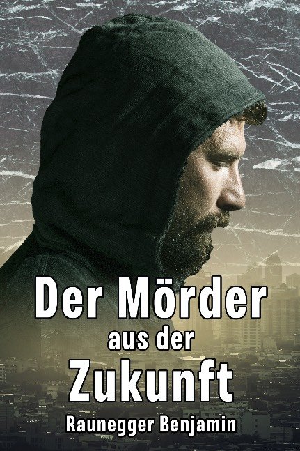 Der Mörder aus der Zukunft